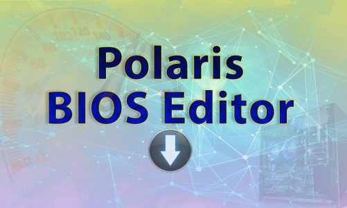 Polaris BIOS Editor unleashes the potential of GPU