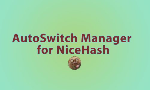 AutoSwitch Manager tool optimizes NiceHash Mining