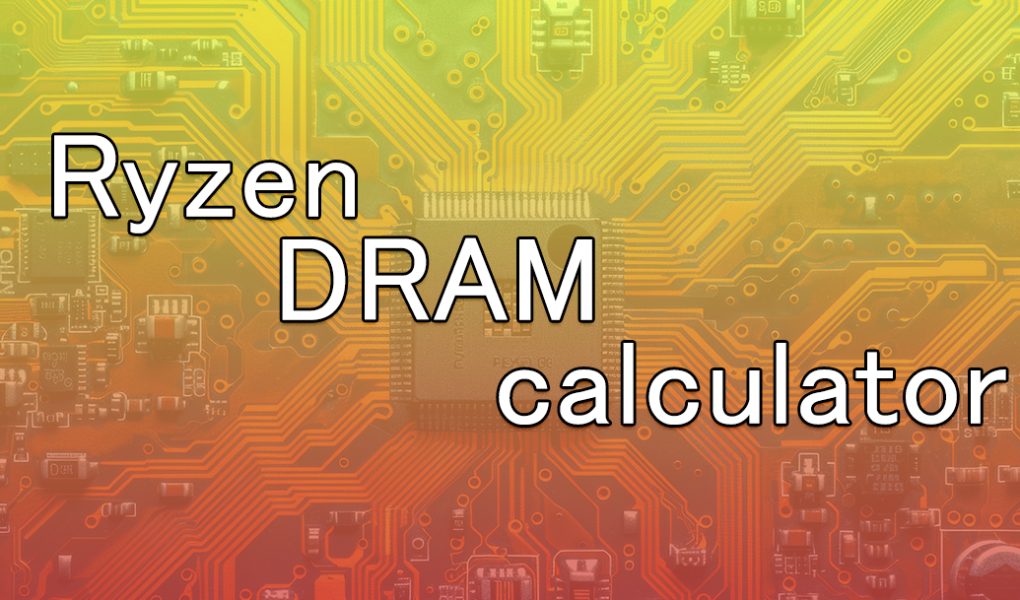 Ryzen DRAM Calculator